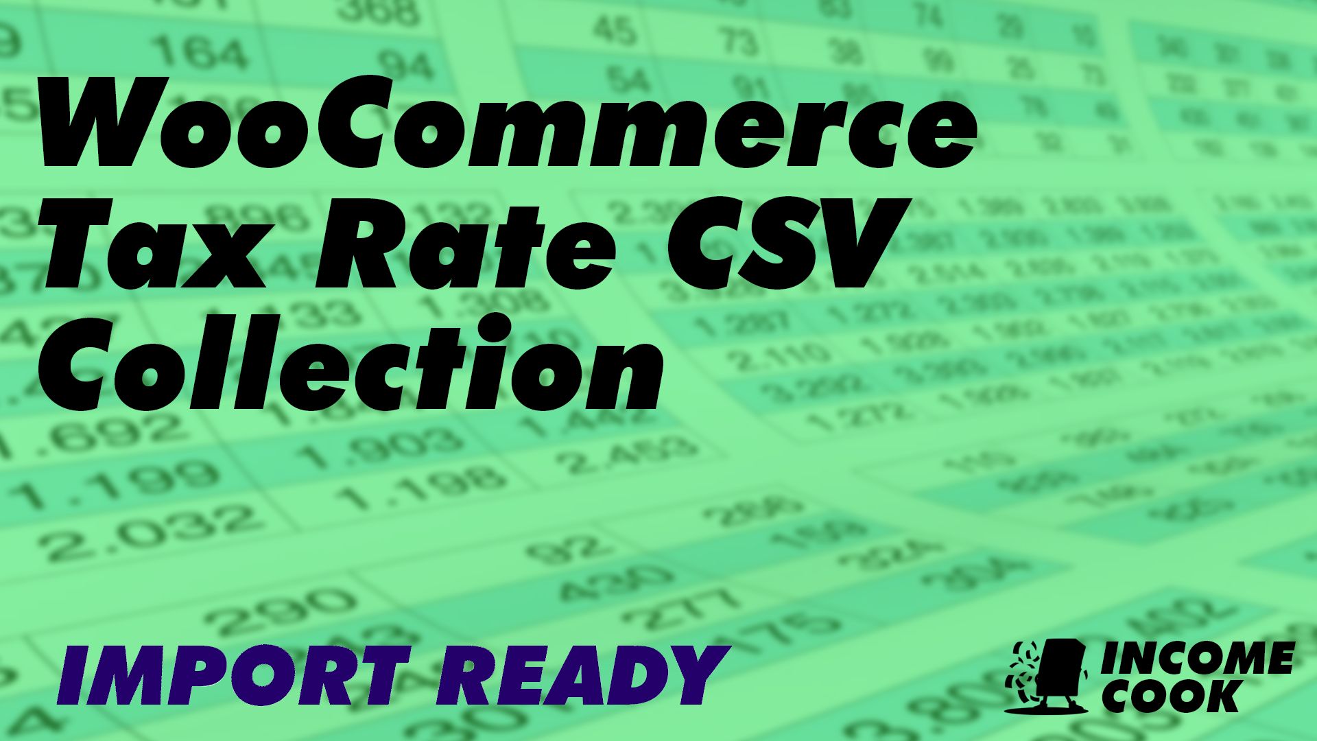 WooCommerce Tax Rate CSV Collection – Import Ready – Last Updated: July 2021